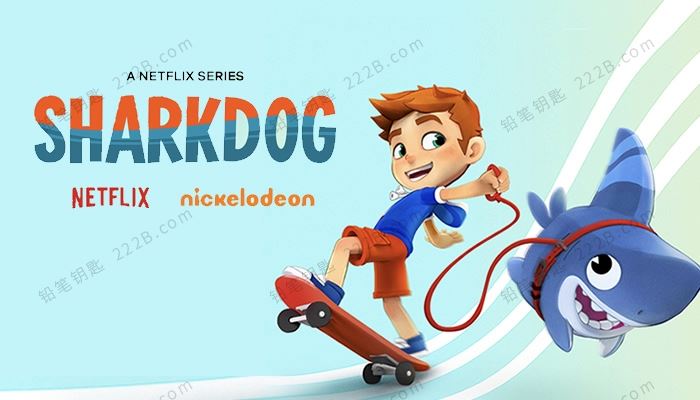 《鲨鱼狗Sharkdog》第二季全7集儿童英文动画视频 百度云网盘下载