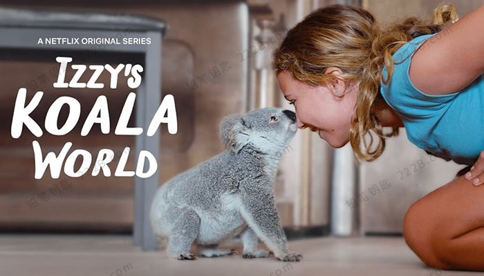 《伊兹的考拉世界Izzys Koala World》第一季全8集英语中英字主题纪录片 百度云网盘下载