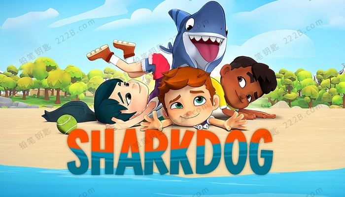 《鲨鱼狗Sharkdog》第一季全7集儿童英文动画视频系列 百度云网盘下载