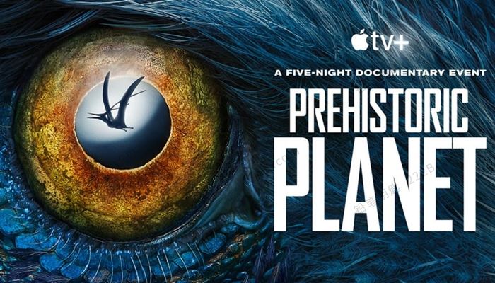 《史前星球Prehistoric Planet》第一季全5集英语中英字科普纪录片 百度云网盘下载