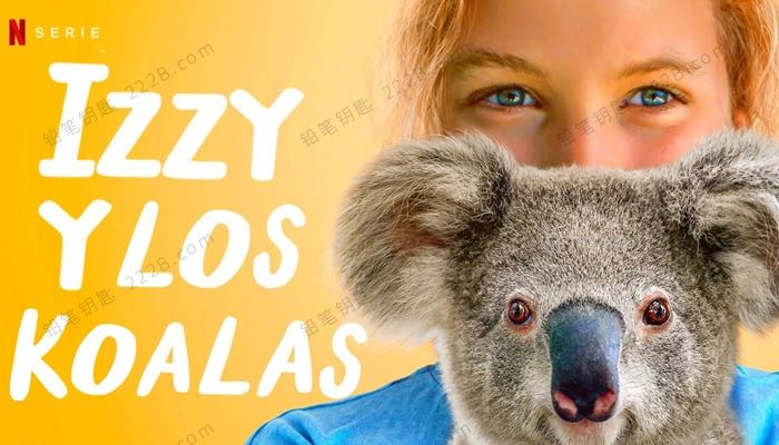 《伊兹的考拉世界Izzys Koala World》第二季全8集英语中英字主题纪录片 百度云网盘下载